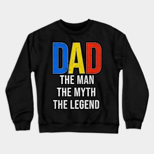 Romanian Dad The Man The Myth The Legend - Gift for Romanian Dad With Roots From Romanian Crewneck Sweatshirt